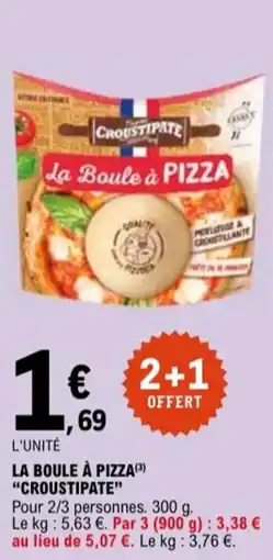 E.Leclerc "CROUSTIPATE" La boule à pizza offre