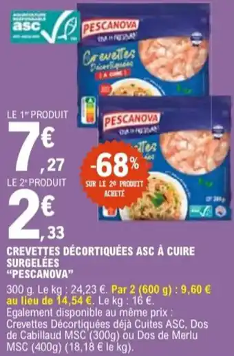 E.Leclerc "PESCANOVA" Crevettes décortiquées asc à cuire surgelées offre