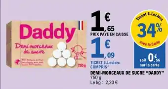 E.Leclerc "DADDY" Demi-morceaux de sucre offre