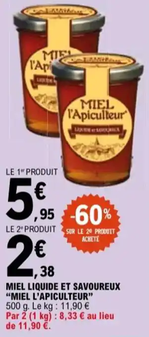 E.Leclerc "MIEL L'APICULTEUR" Miel liquide et savoureux offre