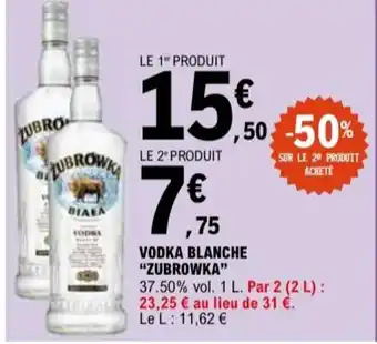 E.Leclerc "ZUBROWKA" Vodka blanche offre