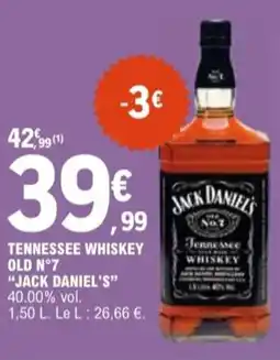 E.Leclerc "JACK DANIEL'S" Tennessee whiskey old n°7 offre