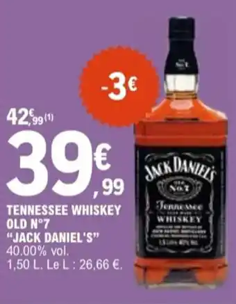 E.Leclerc "JACK DANIEL'S" Tennessee whiskey old n°7 offre