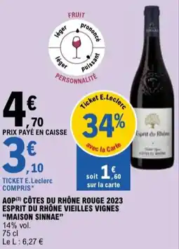 E.Leclerc "MAISON SINNAE" Aop côtes du rhône rouge 2023 esprit du rhône vieilles vignes offre