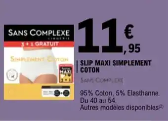 E.Leclerc SANS COMPLEXE Slip maxi simplement coton offre