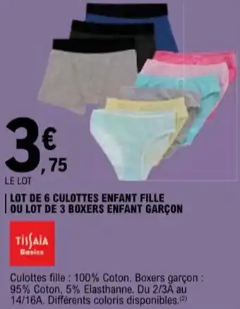 E.Leclerc TISSAIA Lot de 6 culottes enfant fille ou lot de 3 boxers enfant garçon offre