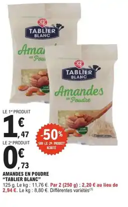 E.Leclerc "TABLIER BLANC" Amandes en poudre offre