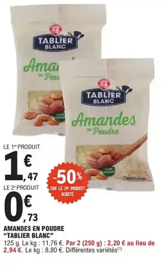 E.Leclerc "TABLIER BLANC" Amandes en poudre offre