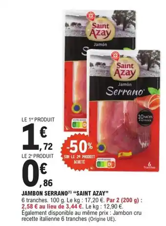 E.Leclerc "SAINT AZAY" Jambon serrano offre