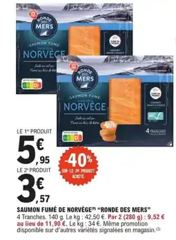 E.Leclerc "RONDE DES MERS" Saumon fumé de norvège offre