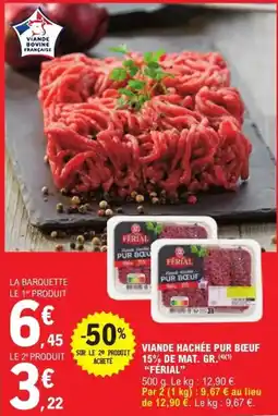 E.Leclerc "FÉRIAL" Viande hachée pur boeuf 15% de mat. gr. offre