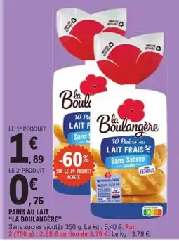 E.Leclerc "LA BOULANGÈRE" Pains au lait offre