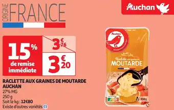 Auchan Auchan raclette aux graines de moutarde offre