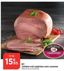 Bi1 bi1 Jambon cuit supérieur avec couenne offre