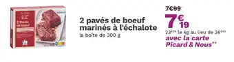 Picard Picard 2 pavés de boeuf marinés à l'échalote offre