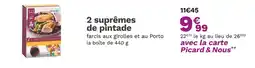 Picard PICARD 2 suprêmes de pintade offre