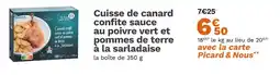 Picard PICARD Cuisse de canard confite sauce au poivre vert et pommes de terre à la sarladaise offre