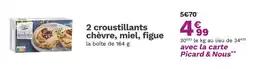 Picard PICARD 2 croustillants chèvre, miel, figue offre