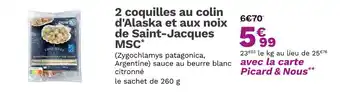 Picard Picard 2 coquilles au colin d'Alaska et aux noix de Saint-Jacques MSC offre