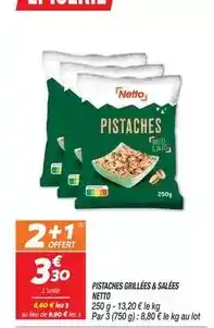 Netto Netto - pistaches grillees & salees offre