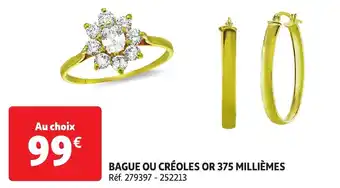 Auchan Bague ou créoles or 375 millièmes offre