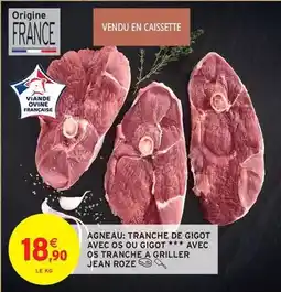 Intermarché Jean roze - agneau: tranche de gigot avec os ou gigot avec os tranche à griller offre