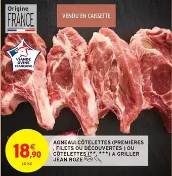 Intermarché Jean roze - agneau: côtelettes (premières filets ou découvertes) ou côtelettes offre