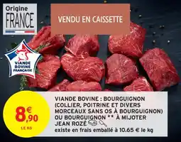 Intermarché Contact Viande bovine: bourguignon (collier, poitrine et divers morceaux sans os à bourguignon) ou bourguignon à mijoter jean rozé offre