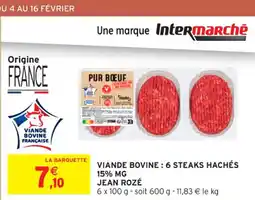 Intermarché Contact Viande bovine: 6 steaks hachés 15% mg jean rozé offre