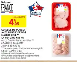 Intermarché Contact MAÎTRE COQ  Cuisses de poulet avec partie de dos offre