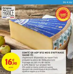 Intermarché Contact Comté or aop 9/12 mois d'affinage vagne offre