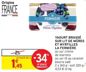 Intermarché Contact LA FERMIÈRE Yaourt brassé sur lit de mûres et myrtilles offre