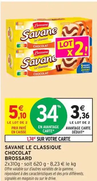 Intermarché Contact BROSSARD Savane le classique chocolat offre