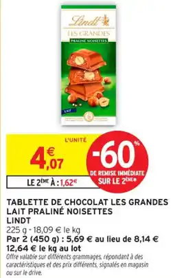 Intermarché Contact LINDT Tablette de chocolat les grandes lait praliné noisettes offre