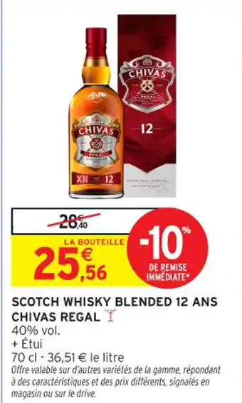 Intermarché Contact CHIVAS Scotch whisky blended 12 ans regal offre