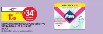 Intermarché Contact NANA Serviettes hygiéniques pure sensitive ultra régulier plus x18 offre