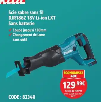 Screwfix MAKITA Scie sabre sans fil DJR186Z 18V Li-ion LXT Sans batterie offre