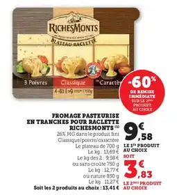 Super U Richesmonts fromage pasteurise en tranches pour raclette offre