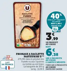 Super U U fromage a raclette pasteurise offre