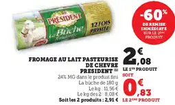 Super U President fromage au lait pasteurise de chevre offre