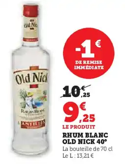 Super U Old nick rhum blanc 40° offre