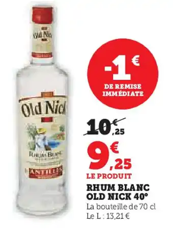 Super U Old nick rhum blanc 40° offre