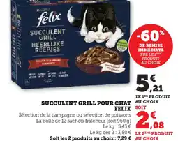 Super U Felix succulent grill pour chat offre