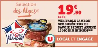 Super U Le porc français véritable jambon sec supérieur de savoie peguet affiné 10 mois minimum offre