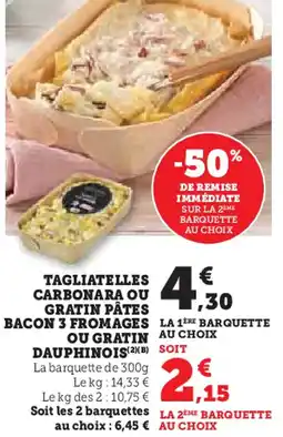 Super U Au choix dauphinois tagliatelles carbonara ou gratin pâtes bacon offre