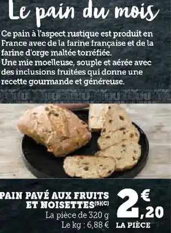 Super U Pain pavé aux fruits et noisettes offre