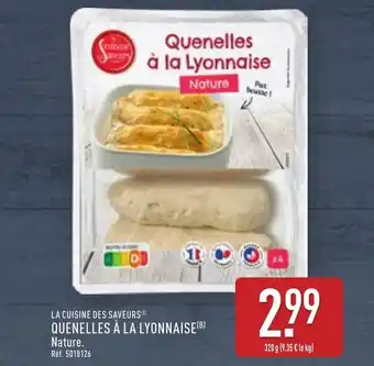 ALDI La cuisine des saveurs quenelles à la lyonnaise offre