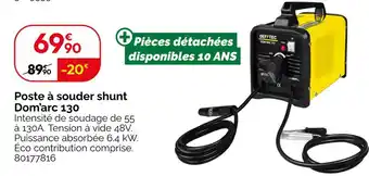 Weldom DEF TEC Poste à souder shunt Dom'arc 130 offre