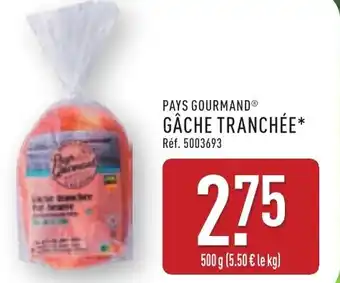 ALDI Pays gourmand gâche tranchée offre