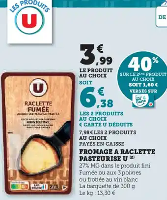 Hyper U Fromage a raclette pasteurise U offre